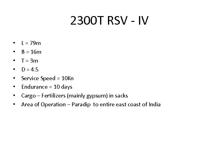 2300 T RSV - IV • • L = 79 m B = 16