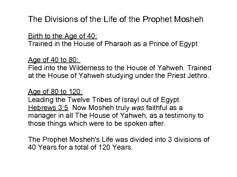 The Divisions of the Life of the Prophet Mosheh Birth to the Age of