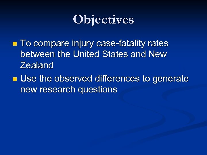 Objectives To compare injury case-fatality rates between the United States and New Zealand n