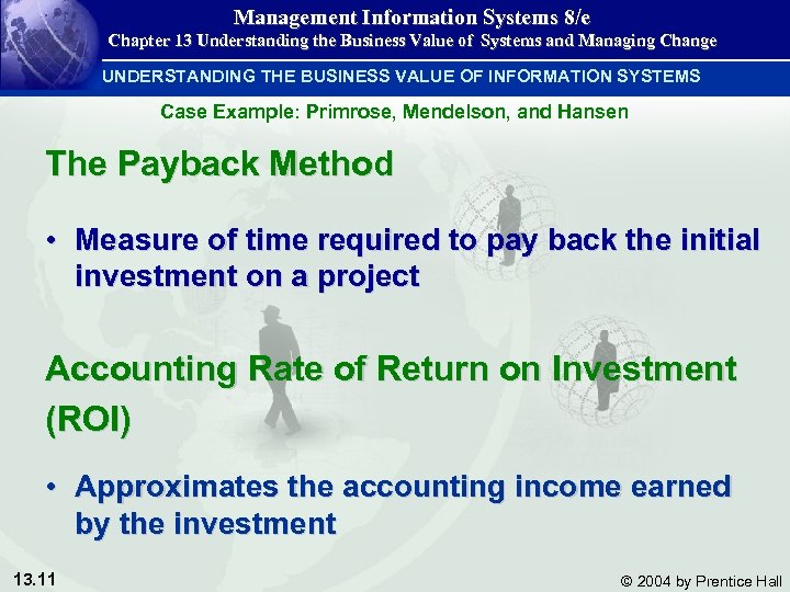 Management Information Systems 8/e Chapter 13 Understanding the Business Value of Systems and Managing