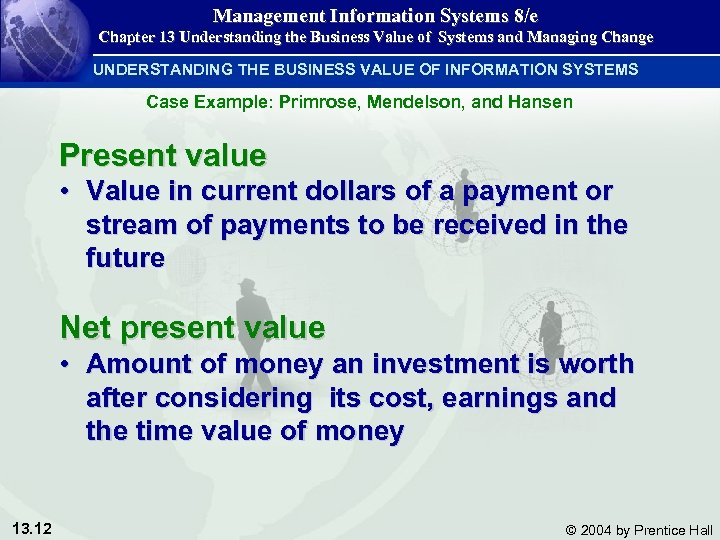 Management Information Systems 8/e Chapter 13 Understanding the Business Value of Systems and Managing