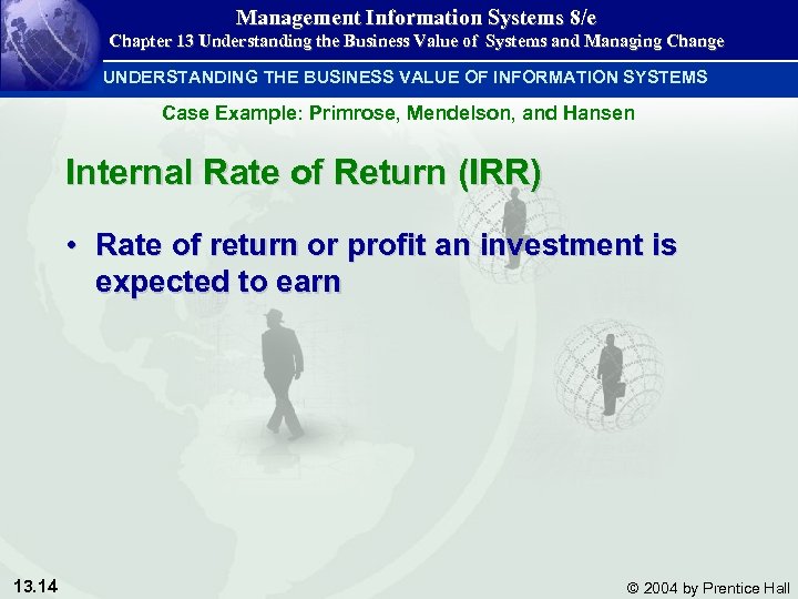 Management Information Systems 8/e Chapter 13 Understanding the Business Value of Systems and Managing