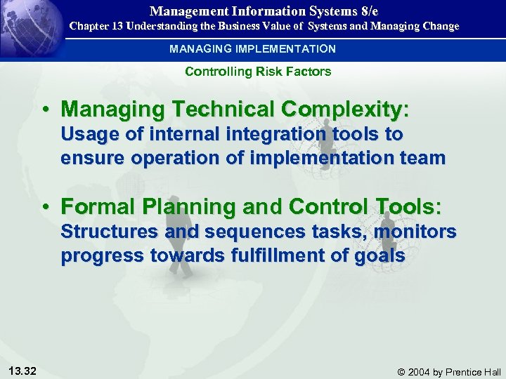 Management Information Systems 8/e Chapter 13 Understanding the Business Value of Systems and Managing