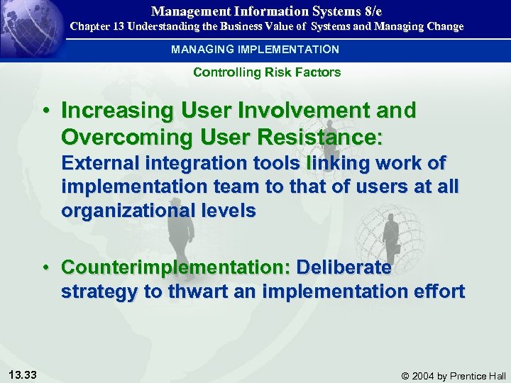 Management Information Systems 8/e Chapter 13 Understanding the Business Value of Systems and Managing