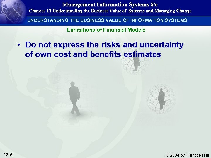 Management Information Systems 8/e Chapter 13 Understanding the Business Value of Systems and Managing