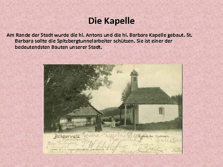 Die Kapelle Am Rande der Stadt wurde die hl. Antons und die hl. Barbara