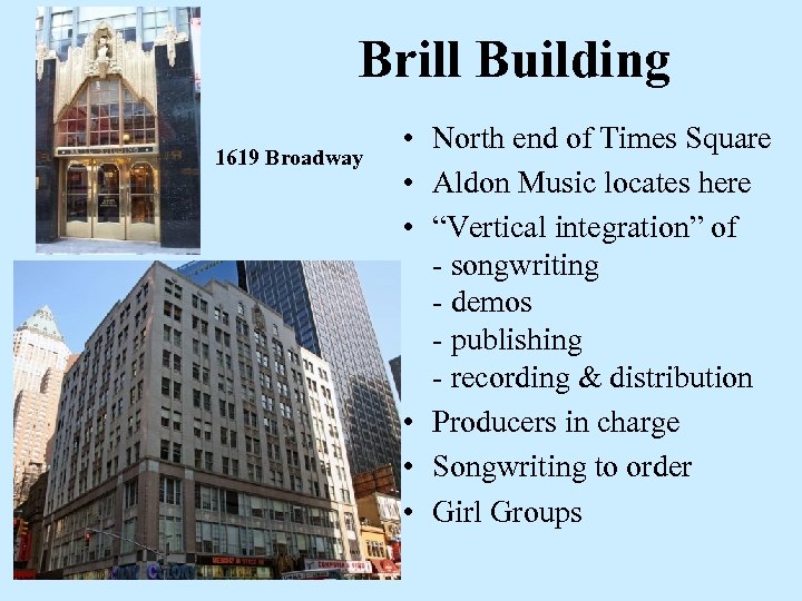 Brill Building 1619 Broadway • North end of Times Square • Aldon Music locates