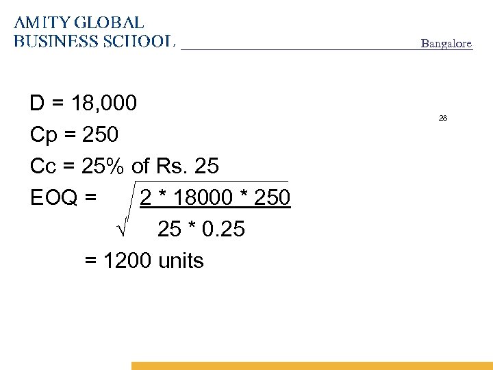 Bangalore D = 18, 000 Cp = 250 Cc = 25% of Rs. 25