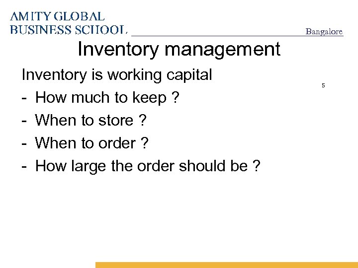 Bangalore Inventory management Inventory is working capital - How much to keep ? -