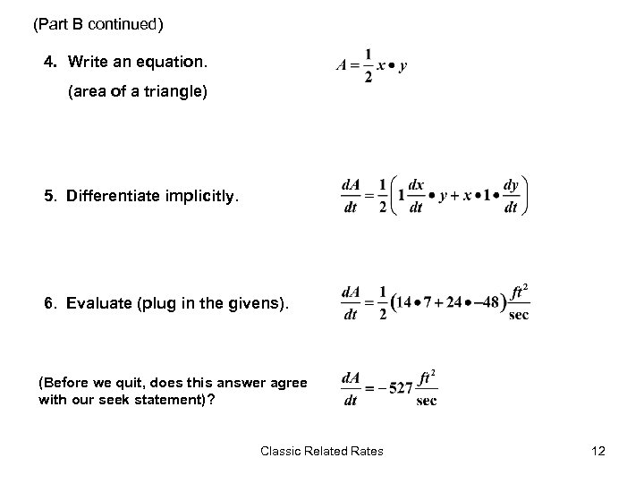 (Part B continued) 4. Write an equation. (area of a triangle) 5. Differentiate implicitly.