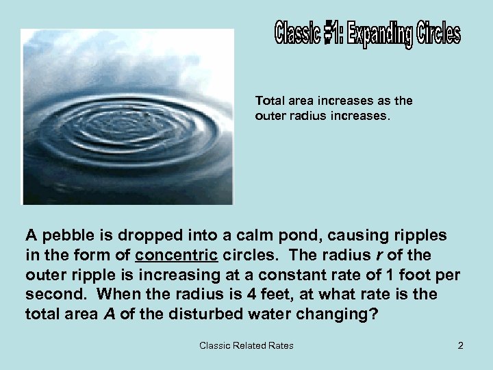 Total area increases as the outer radius increases. A pebble is dropped into a