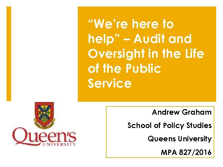 “We’re here to help” – Audit and Oversight in the Life of the Public