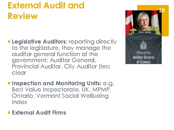 External Audit and Review ¡ Legislative Auditors: reporting directly to the legislature, they manage