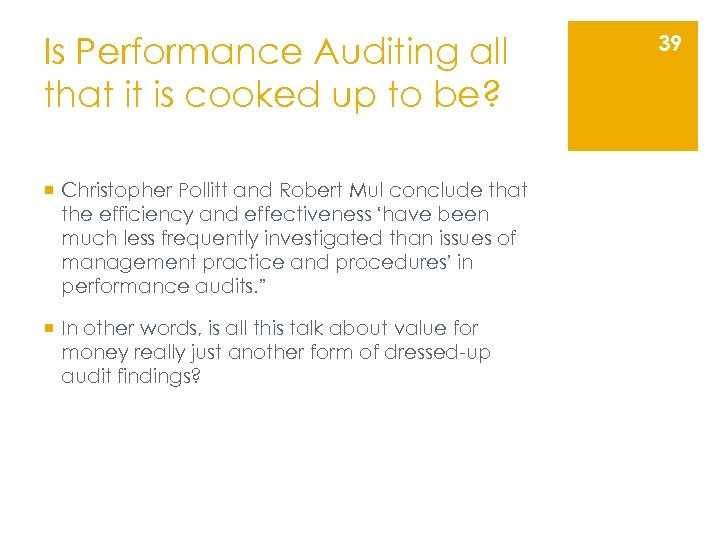 Is Performance Auditing all that it is cooked up to be? ¡ Christopher Pollitt