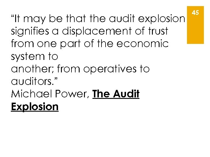 “It may be that the audit explosion signifies a displacement of trust from one