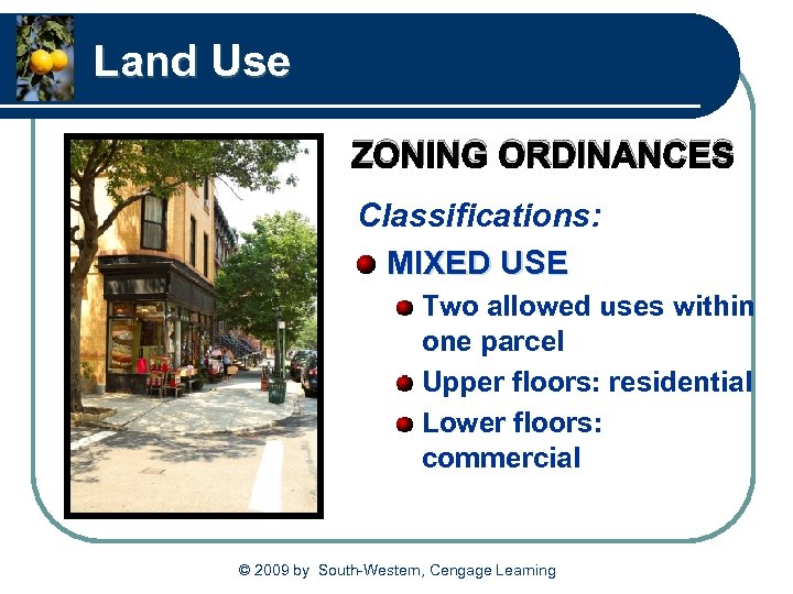 Land Use ZONING ORDINANCES Classifications: MIXED USE Two allowed uses within one parcel Upper