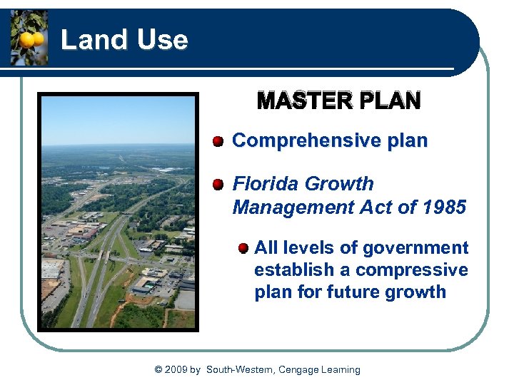Land Use MASTER PLAN Comprehensive plan Florida Growth Management Act of 1985 All levels