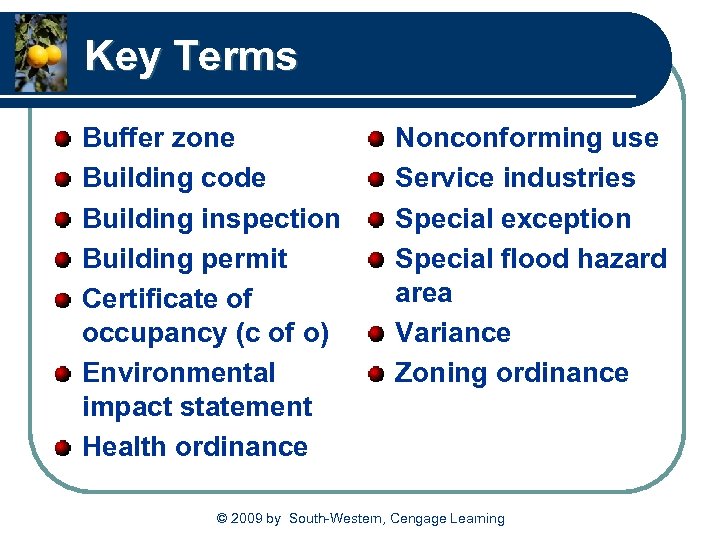 Key Terms Buffer zone Building code Building inspection Building permit Certificate of occupancy (c