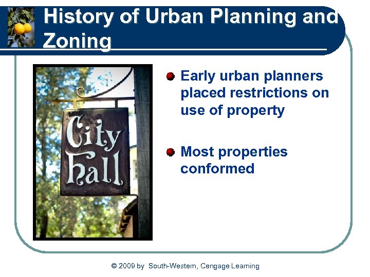 History of Urban Planning and Zoning Early urban planners placed restrictions on use of