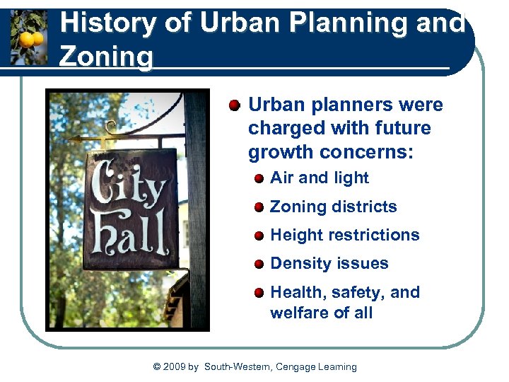 History of Urban Planning and Zoning Urban planners were charged with future growth concerns: