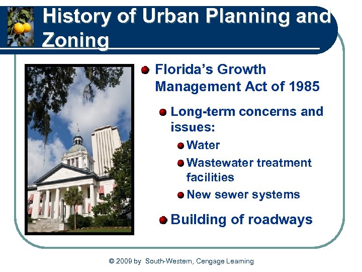 History of Urban Planning and Zoning Florida’s Growth Management Act of 1985 Long-term concerns