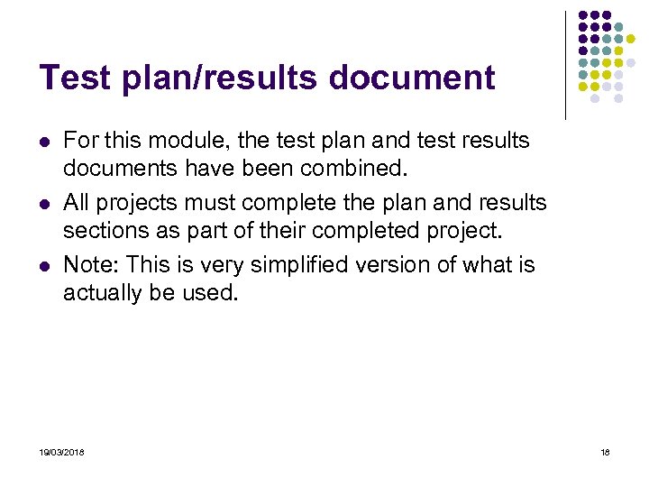 Test plan/results document l l l For this module, the test plan and test