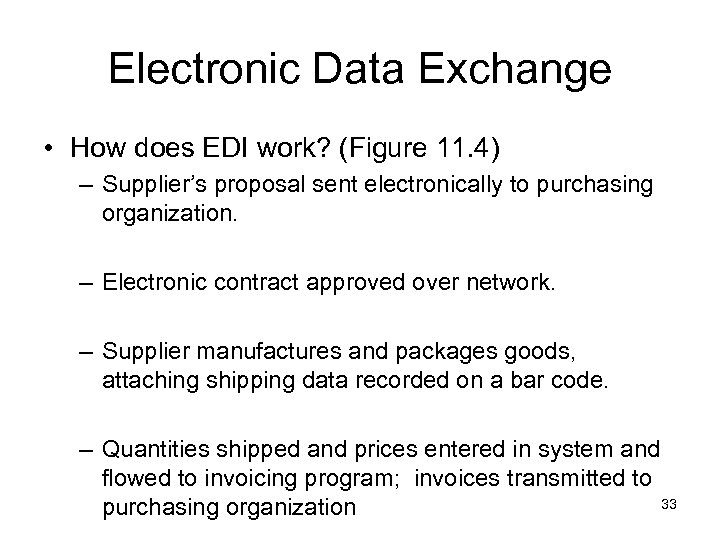 Electronic Data Exchange • How does EDI work? (Figure 11. 4) – Supplier’s proposal