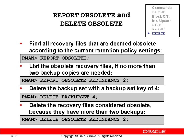 REPORT OBSOLETE and DELETE OBSOLETE • Commands BACKUP Block C. T. Inc. Update LIST
