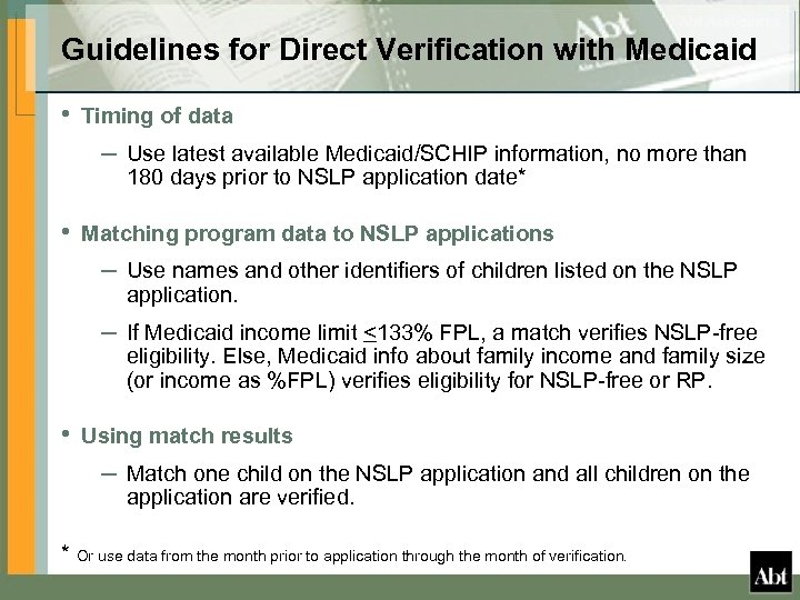 Guidelines for Direct Verification with Medicaid • Timing of data – Use latest available