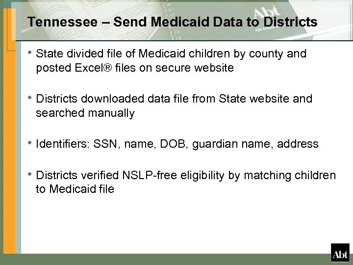 Tennessee – Send Medicaid Data to Districts • State divided file of Medicaid children