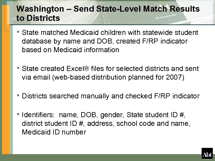 Washington – Send State-Level Match Results to Districts • State matched Medicaid children with