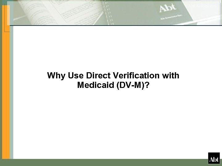 Why Use Direct Verification with Medicaid (DV-M)? 