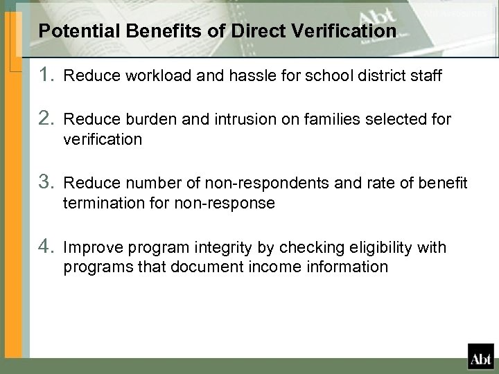 Potential Benefits of Direct Verification 1. Reduce workload and hassle for school district staff