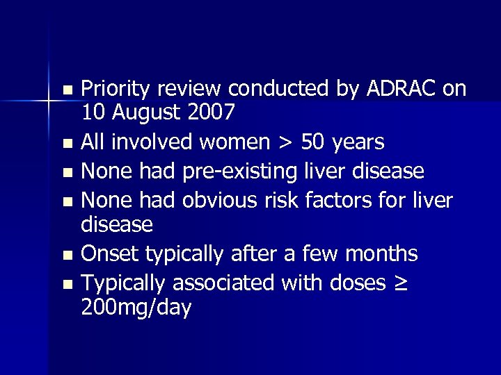 Priority review conducted by ADRAC on 10 August 2007 n All involved women >