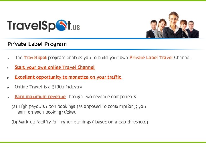 Private Label Program Ø The Travel. Spot program enables you to build your own