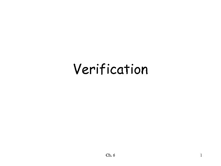 Verification Ch. 6 1 