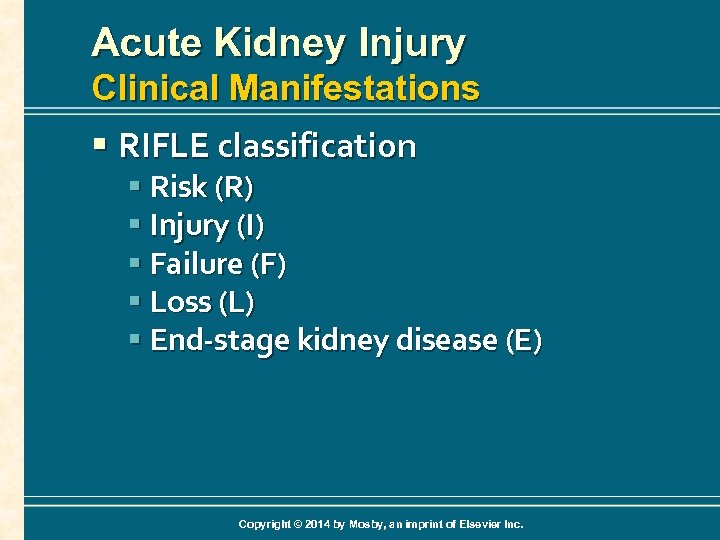 Acute Kidney Injury Clinical Manifestations § RIFLE classification § Risk (R) § Injury (I)