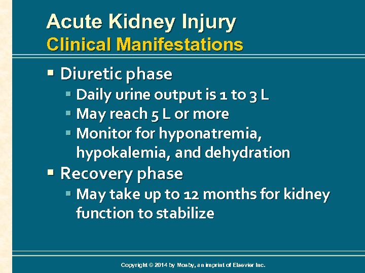 Acute Kidney Injury Clinical Manifestations § Diuretic phase § Daily urine output is 1