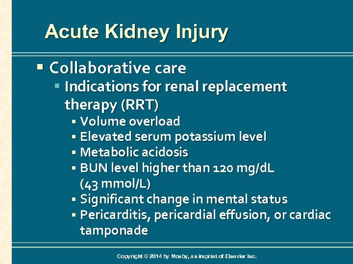 Acute Kidney Injury § Collaborative care § Indications for renal replacement therapy (RRT) §