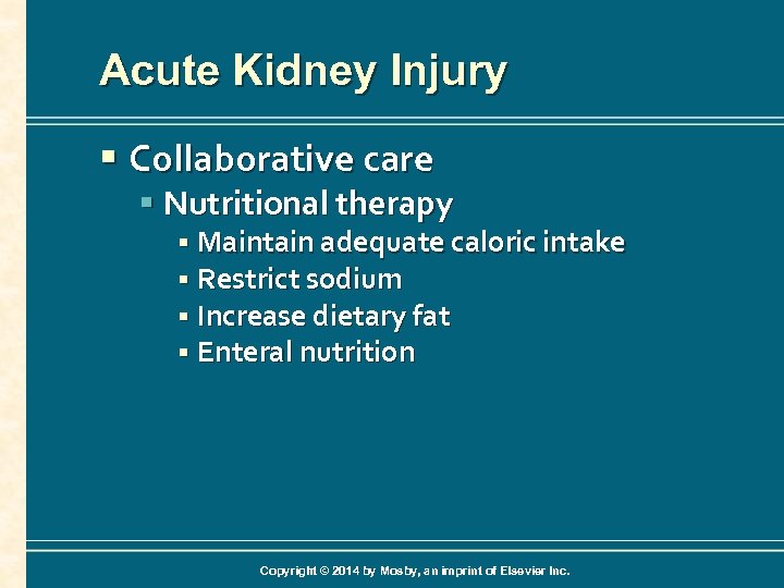 Acute Kidney Injury § Collaborative care § Nutritional therapy § Maintain adequate caloric intake