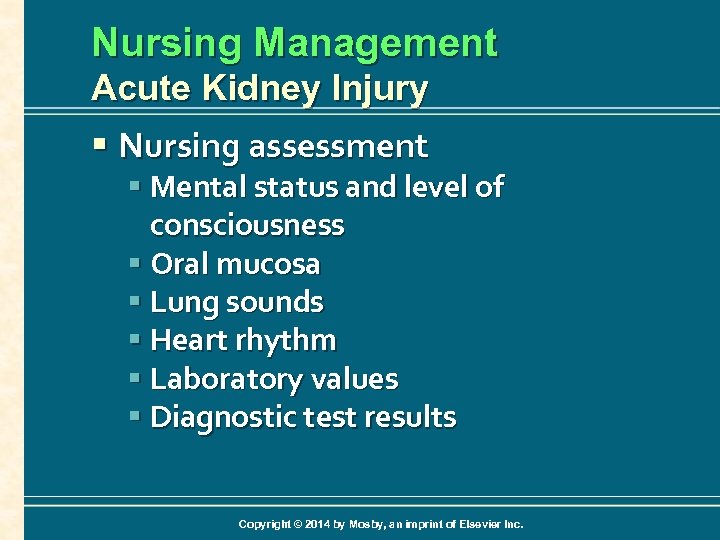 Nursing Management Acute Kidney Injury § Nursing assessment § Mental status and level of