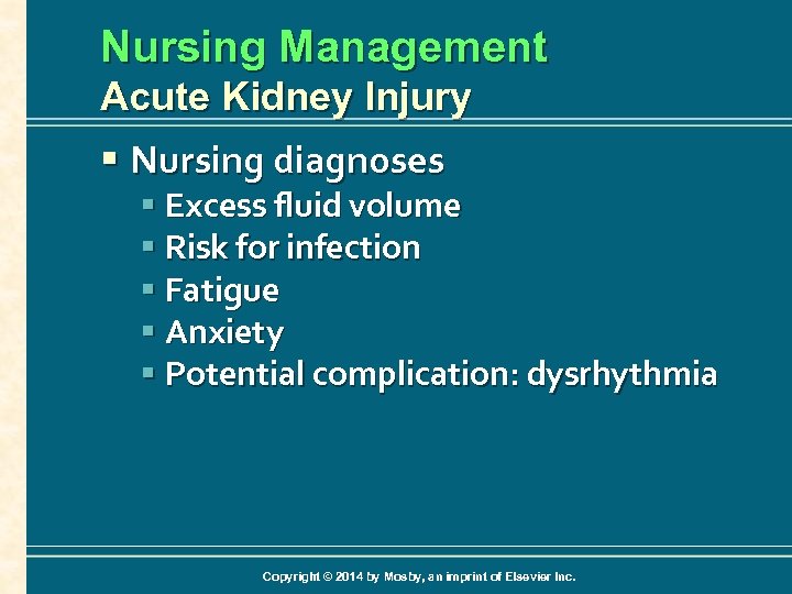 Nursing Management Acute Kidney Injury § Nursing diagnoses § Excess fluid volume § Risk