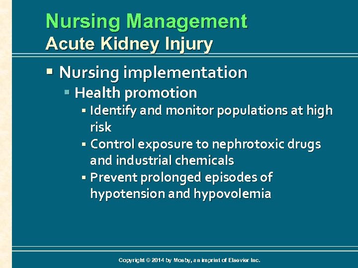 Nursing Management Acute Kidney Injury § Nursing implementation § Health promotion § Identify and