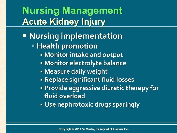 Nursing Management Acute Kidney Injury § Nursing implementation § Health promotion § Monitor intake