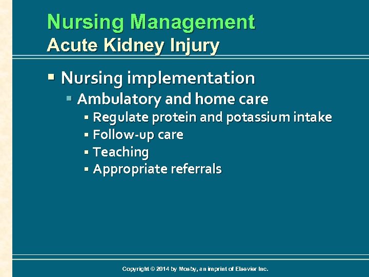 Nursing Management Acute Kidney Injury § Nursing implementation § Ambulatory and home care §