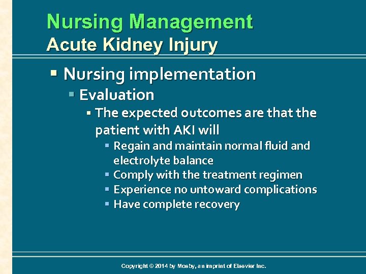 Nursing Management Acute Kidney Injury § Nursing implementation § Evaluation § The expected outcomes