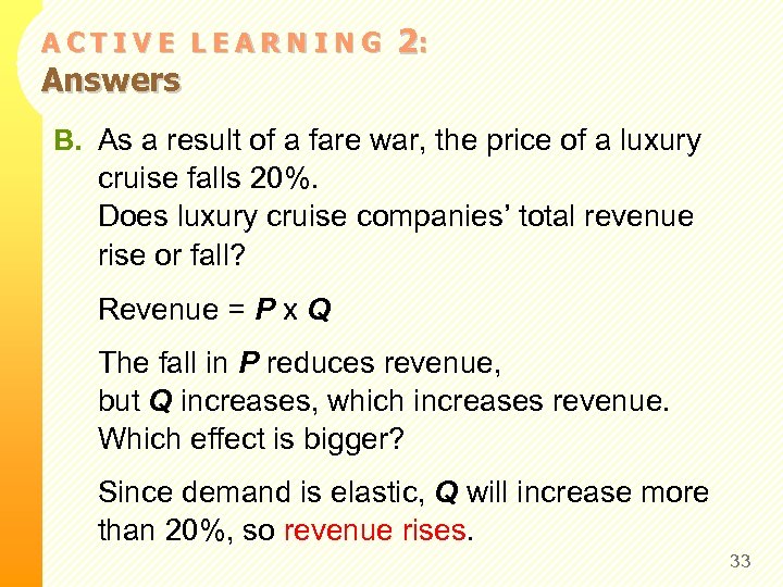 ACTIVE LEARNING Answers 2: B. As a result of a fare war, the price
