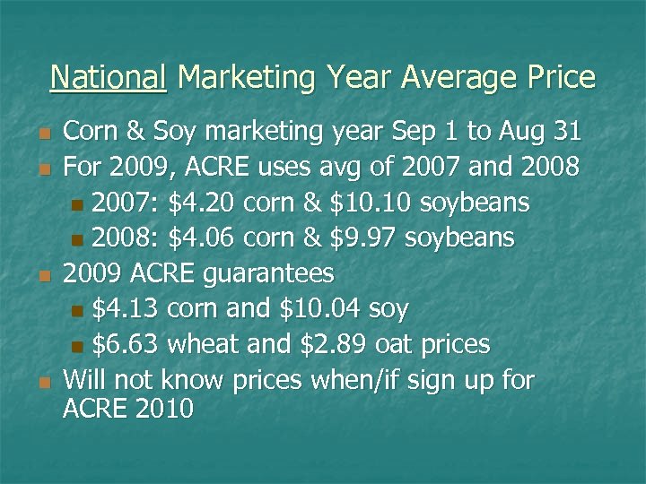 National Marketing Year Average Price n n Corn & Soy marketing year Sep 1
