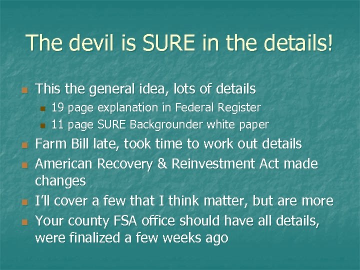 The devil is SURE in the details! n This the general idea, lots of