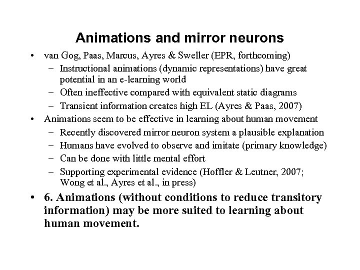 Animations and mirror neurons • van Gog, Paas, Marcus, Ayres & Sweller (EPR, forthcoming)